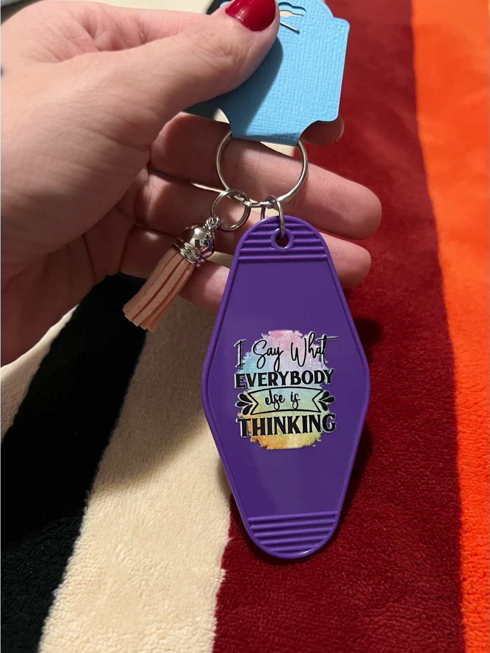I Say What Everybody Else Is Thinking Keychain ✨